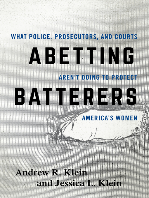 Title details for Abetting Batterers by Andrew R. Klein - Available